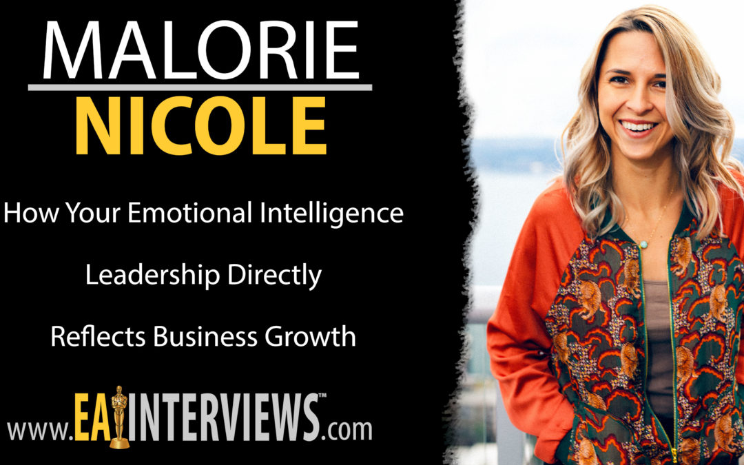 0146: How Your Emotional Intelligence Leadership Directly Reflects Business Growth with Malorie Nicole