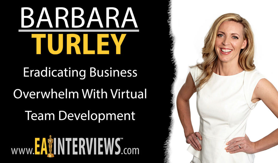 0169: Eradicating Business Overwhelm with Virtual Team Development with Barbara Turley